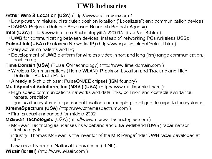 UWB Industries Æther Wire & Location (USA) (http: //www. aetherwire. com ) • Low