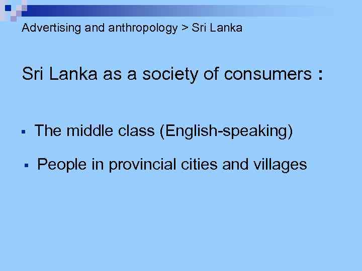 Advertising and anthropology > Sri Lanka as a society of consumers : § The