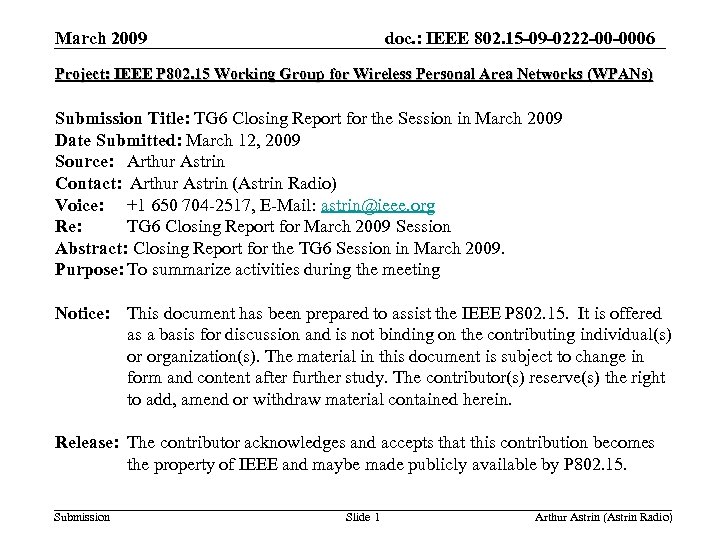 March 2009 doc. : IEEE 802. 15 -09 -0222 -00 -0006 Project: IEEE P