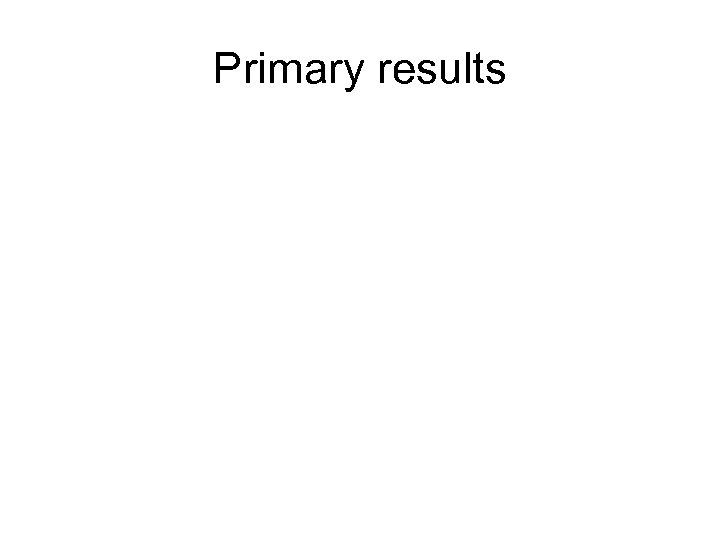 Primary results 