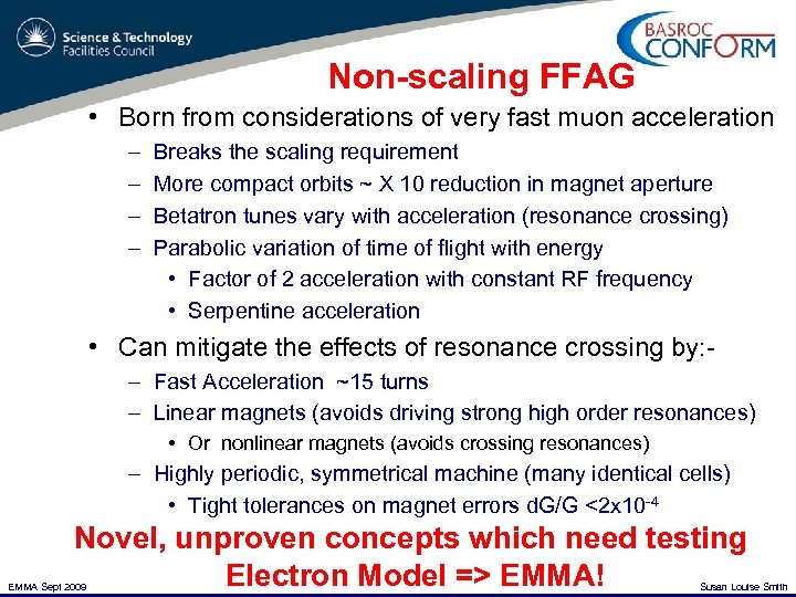 Non-scaling FFAG • Born from considerations of very fast muon acceleration – – Breaks