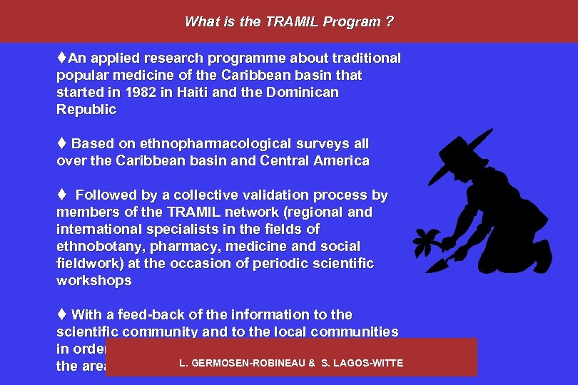 What is the TRAMIL Program ? t. An applied research programme about traditional popular