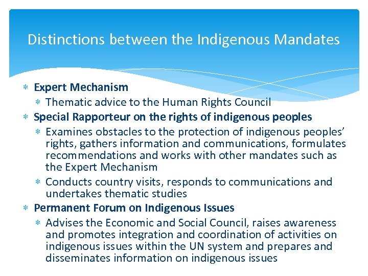 Distinctions between the Indigenous Mandates Expert Mechanism Thematic advice to the Human Rights Council