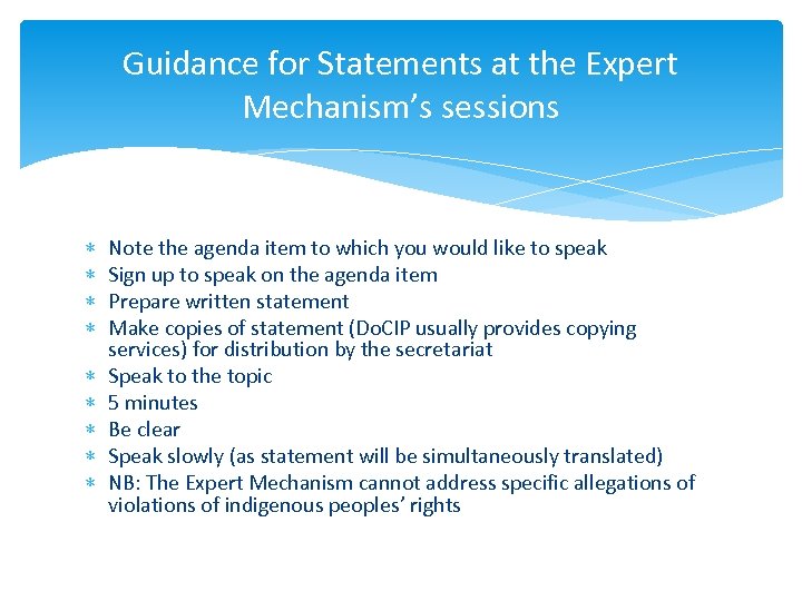 Guidance for Statements at the Expert Mechanism’s sessions Note the agenda item to which