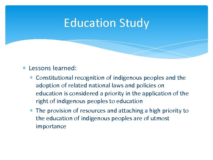 Education Study Lessons learned: Constitutional recognition of indigenous peoples and the adoption of related