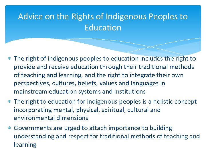 Advice on the Rights of Indigenous Peoples to Education The right of indigenous peoples