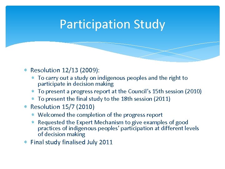Participation Study Resolution 12/13 (2009): To carry out a study on indigenous peoples and