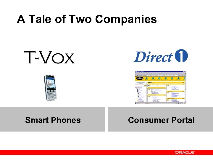 A Tale of Two Companies Smart Phones Consumer Portal 