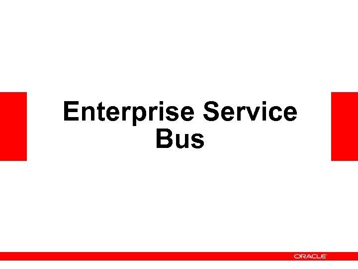 Enterprise Service Bus 