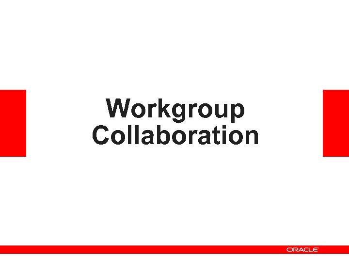 Workgroup Collaboration 