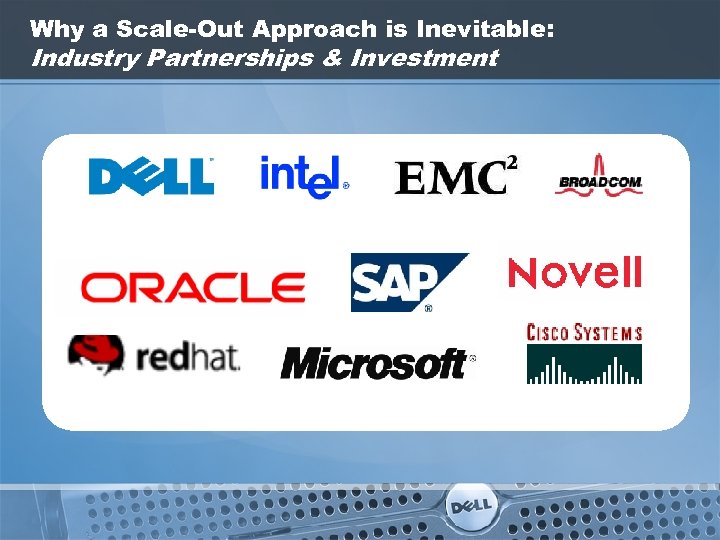 Why a Scale-Out Approach is Inevitable: Industry Partnerships & Investment 