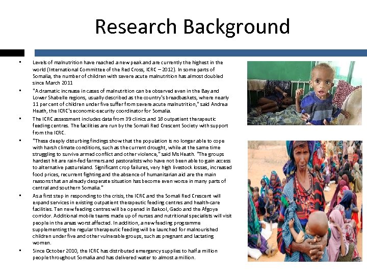 Research Background • • • Levels of malnutrition have reached a new peak and