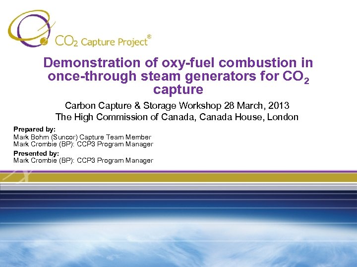 Demonstration of oxy-fuel combustion in once-through steam generators for CO 2 capture Carbon Capture