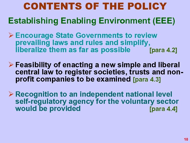 CONTENTS OF THE POLICY Establishing Enabling Environment (EEE) Ø Encourage State Governments to review