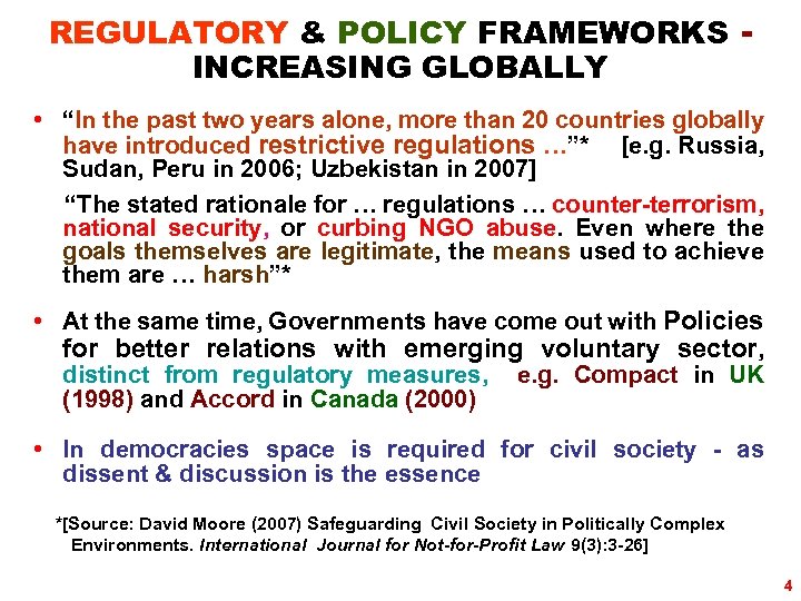 REGULATORY & POLICY FRAMEWORKS INCREASING GLOBALLY • “In the past two years alone, more