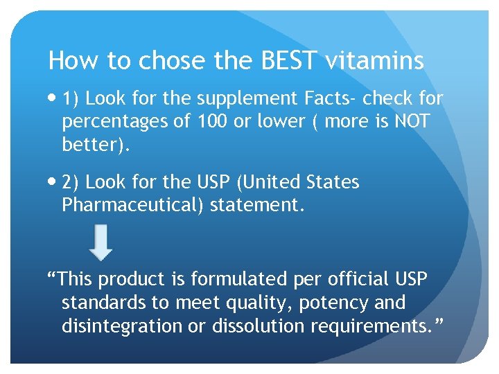 How to chose the BEST vitamins 1) Look for the supplement Facts- check for