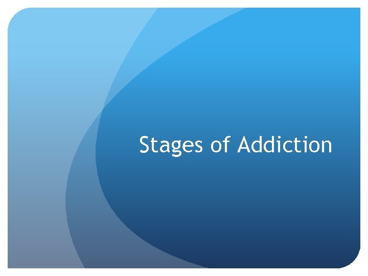 Stages of Addiction 