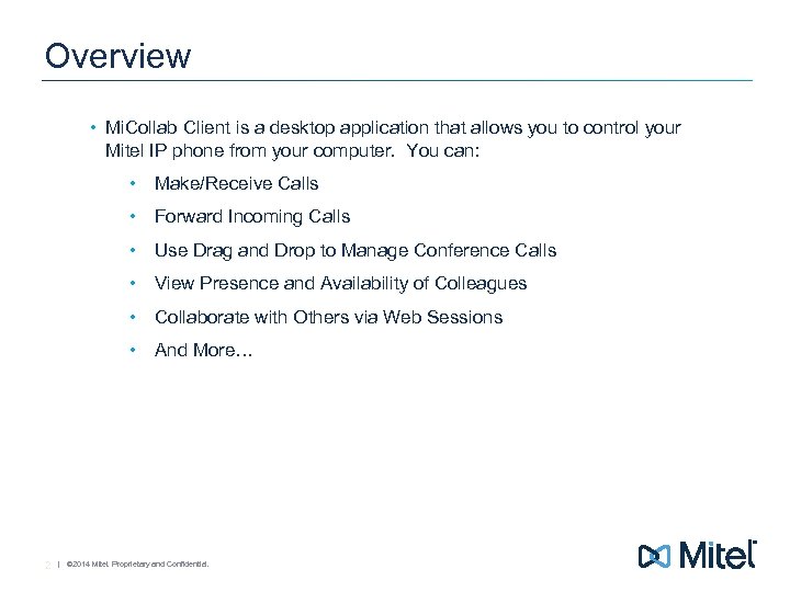 Overview • Mi. Collab Client is a desktop application that allows you to control