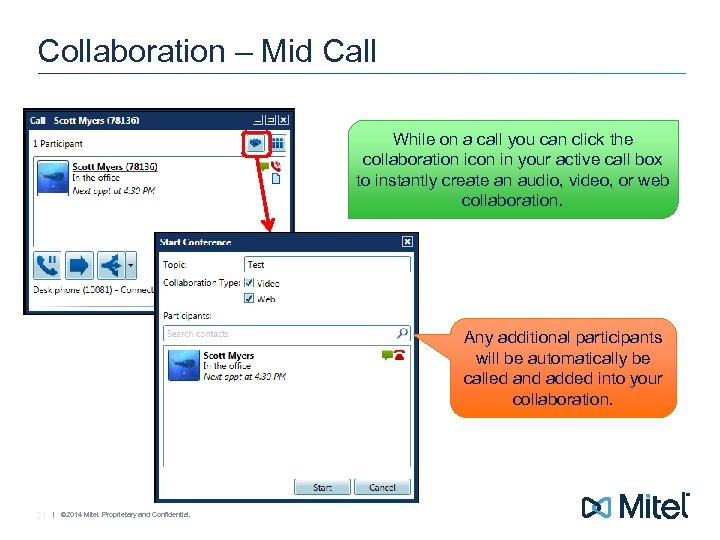 Collaboration – Mid Call While on a call you can click the collaboration icon