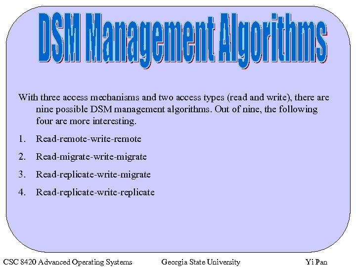 With three access mechanisms and two access types (read and write), there are nine