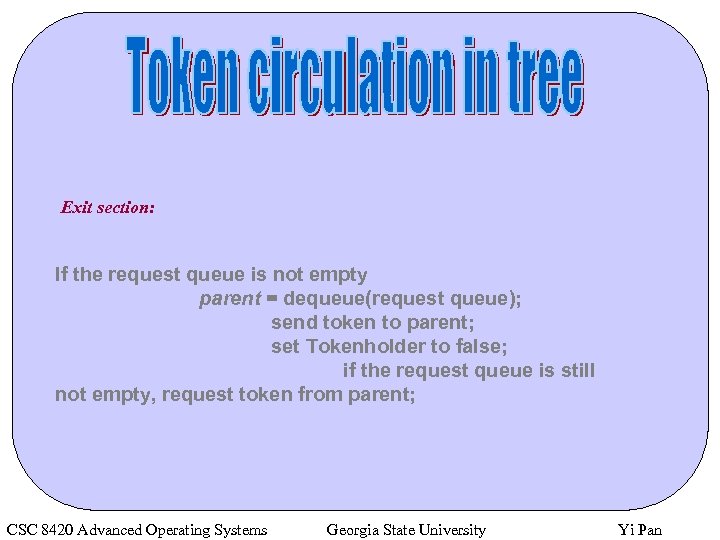 Exit section: If the request queue is not empty parent = dequeue(request queue); send