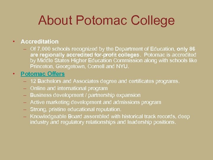 About Potomac College • Accreditation – Of 7, 000 schools recognized by the Department