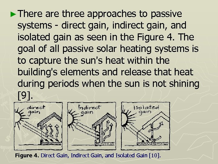 ► There are three approaches to passive systems - direct gain, indirect gain, and