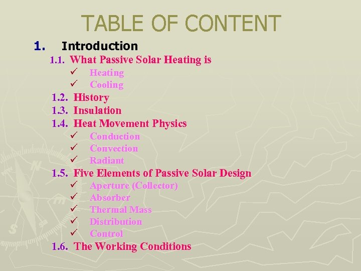 TABLE OF CONTENT 1. Introduction 1. 1. What Passive Solar Heating is ü Heating