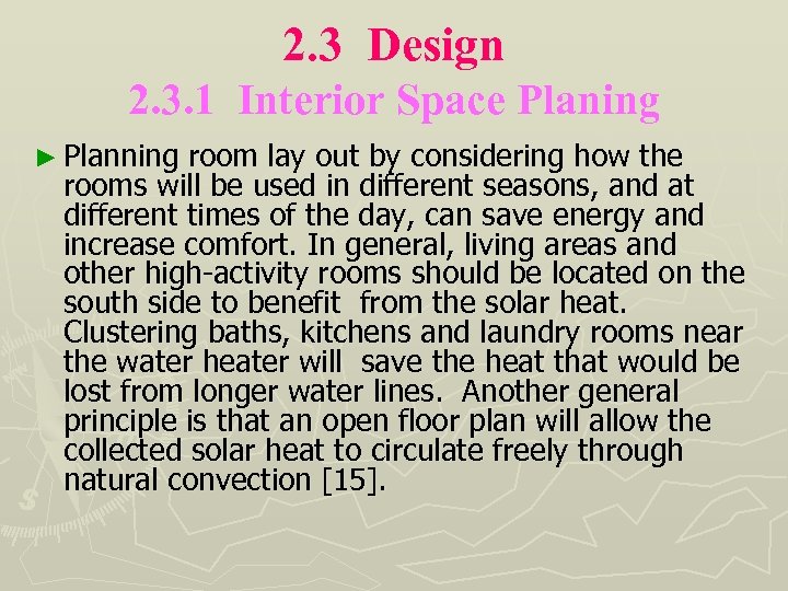 2. 3 Design 2. 3. 1 Interior Space Planing ► Planning room lay out