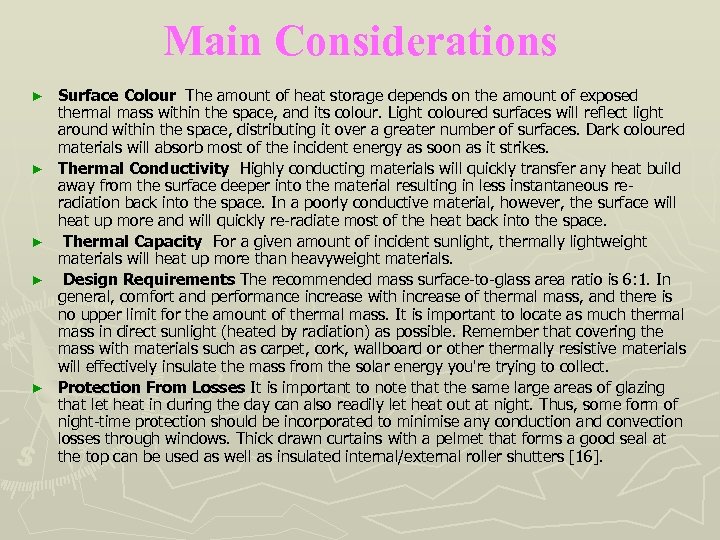 Main Considerations ► ► ► Surface Colour The amount of heat storage depends on