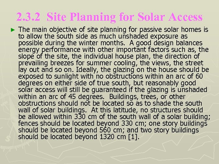 2. 3. 2 Site Planning for Solar Access ► The main objective of site