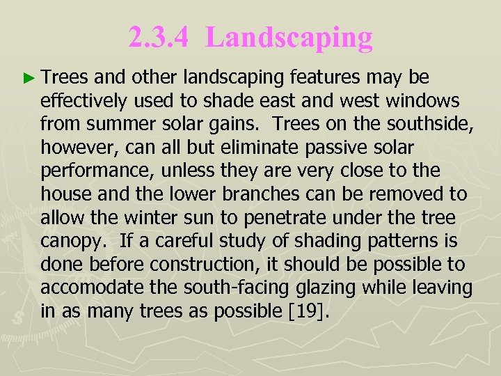 2. 3. 4 Landscaping ► Trees and other landscaping features may be effectively used