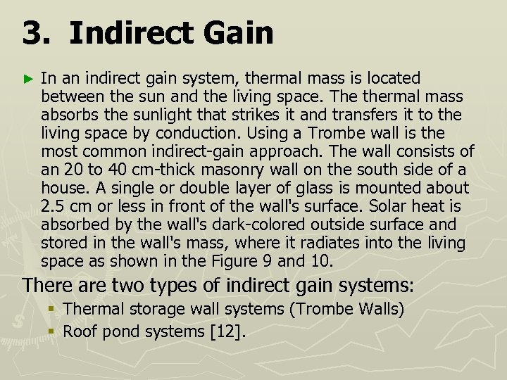 3. Indirect Gain ► In an indirect gain system, thermal mass is located between