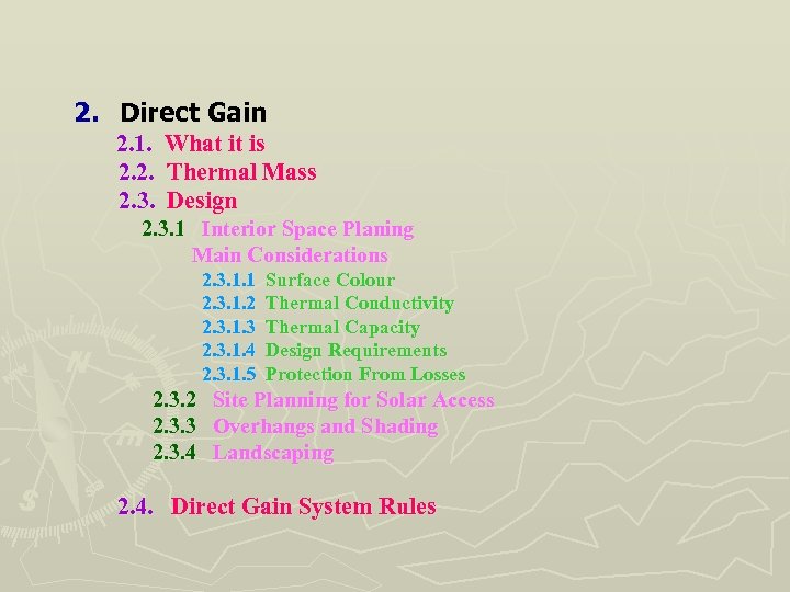 2. Direct Gain 2. 1. 2. 2. 2. 3. What it is Thermal Mass