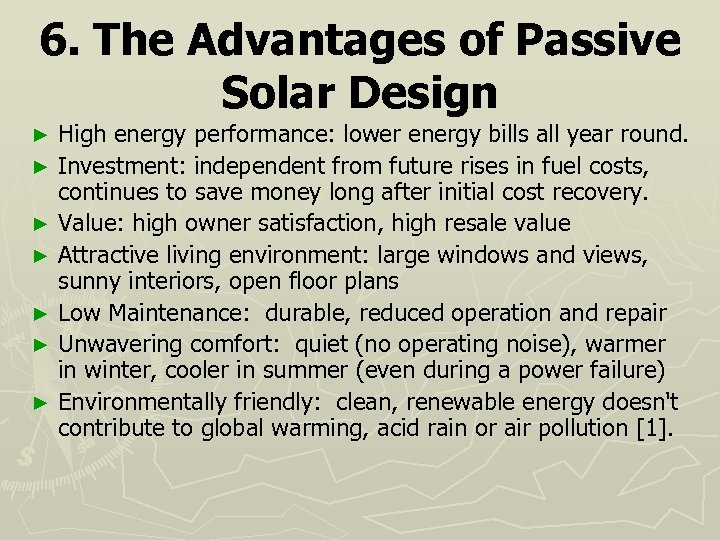 6. The Advantages of Passive Solar Design High energy performance: lower energy bills all