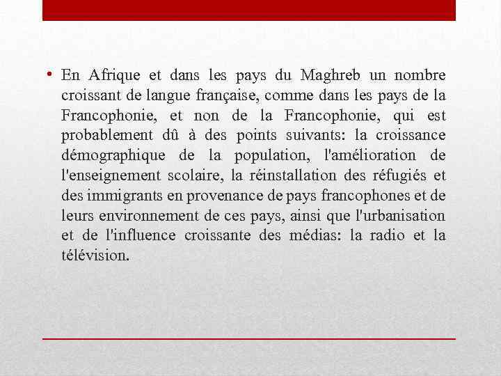  • En Afrique et dans les pays du Maghreb un nombre croissant de