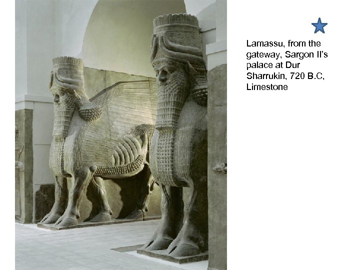 Lamassu, from the gateway, Sargon II’s palace at Dur Sharrukin, 720 B. C, Limestone