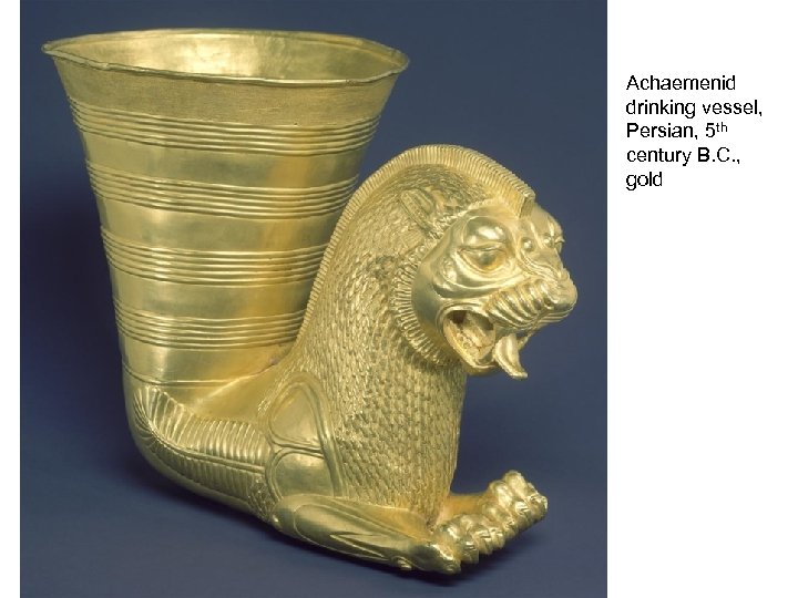 Achaemenid drinking vessel, Persian, 5 th century B. C. , gold 