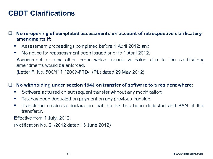 CBDT Clarifications q No re-opening of completed assessments on account of retrospective clarificatory amendments