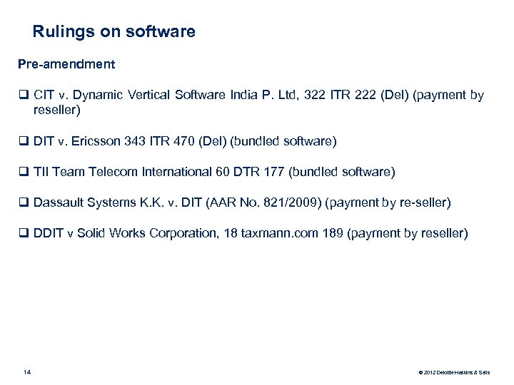 Rulings on software Pre-amendment q CIT v. Dynamic Vertical Software India P. Ltd, 322