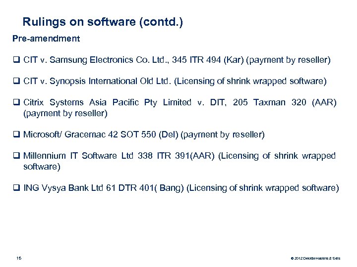Rulings on software (contd. ) Pre-amendment q CIT v. Samsung Electronics Co. Ltd. ,