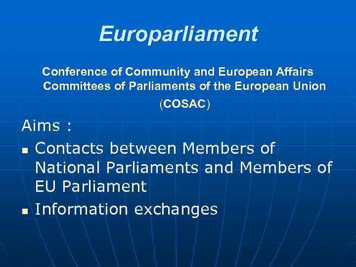 Europarliament Conference of Community and European Affairs Committees of Parliaments of the European Union