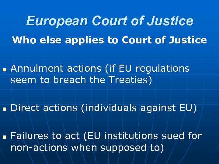 European Court of Justice Who else applies to Court of Justice n n n