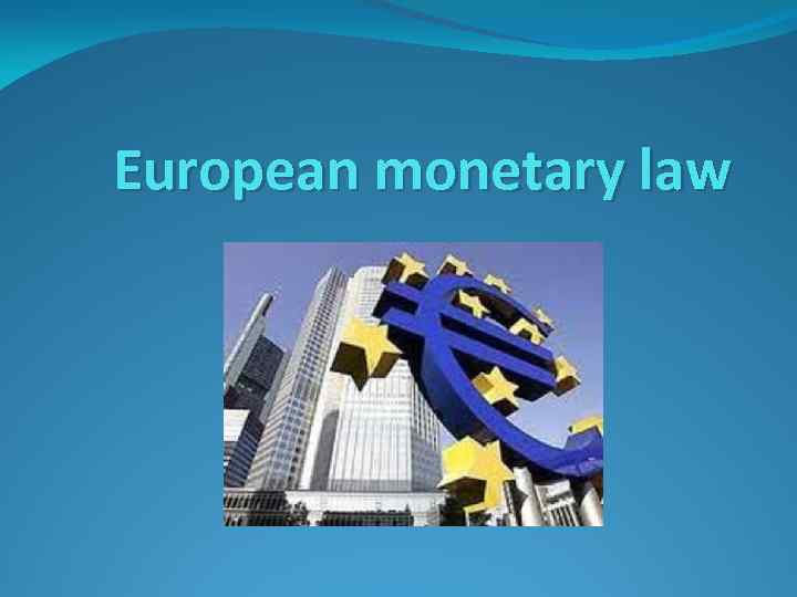 European monetary law 