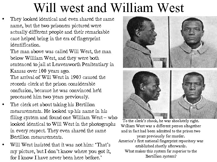Will west and William West • • • They looked identical and even shared