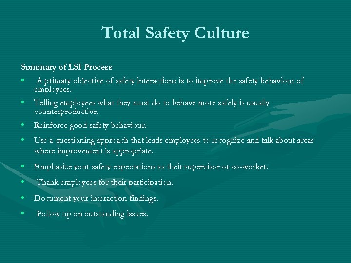 Total Safety Culture Summary of LSI Process • A primary objective of safety interactions