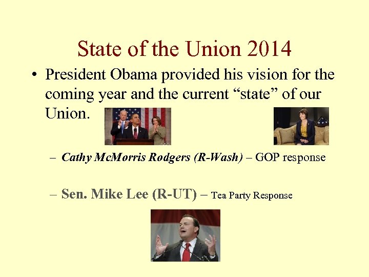 State of the Union 2014 • President Obama provided his vision for the coming