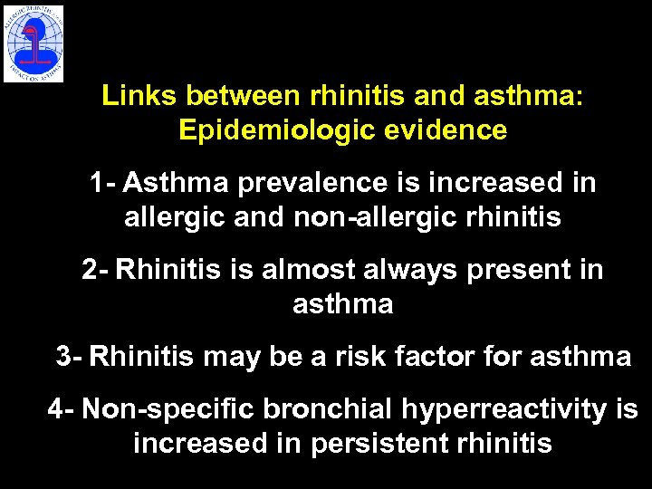 Links between rhinitis and asthma: Epidemiologic evidence 1 - Asthma prevalence is increased in