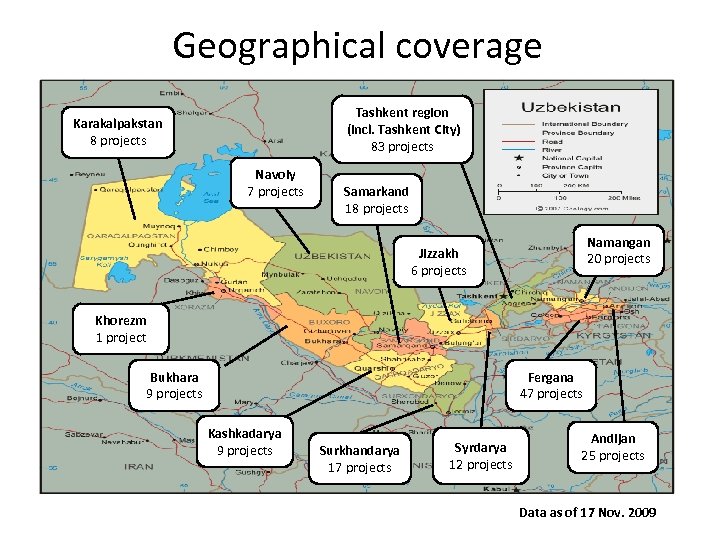 Geographical coverage Tashkent region (incl. Tashkent City) 83 projects Karakalpakstan 8 projects Navoiy 7