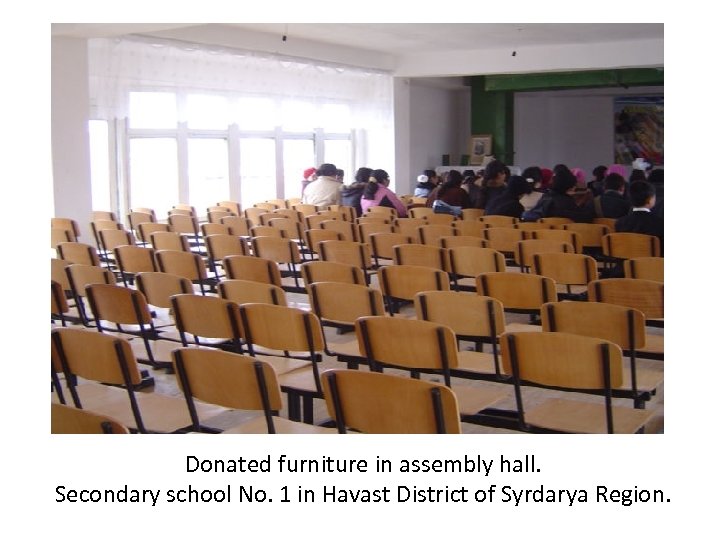 Donated furniture in assembly hall. Secondary school No. 1 in Havast District of Syrdarya